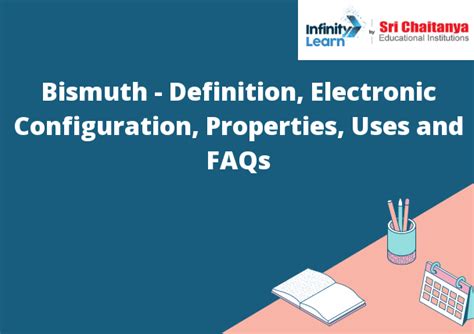 Definition, Electronic Configuration, Properties, Uses and FAQs .